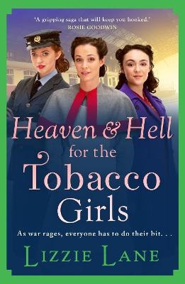 Heaven and Hell for the Tobacco Girls -  Lizzie Lane