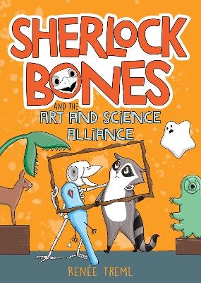 Sherlock Bones and the Art and Science Alliance - Renee Treml