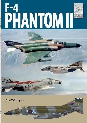 Flight Craft 28:  McDonnell Douglas F-4 Phantom - Geoff Coughlin