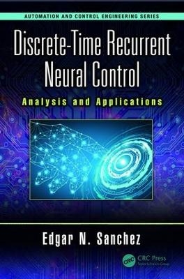 Discrete-Time Recurrent Neural Control - Edgar N. Sanchez