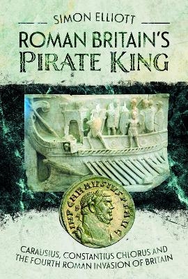 Roman Britain's Pirate King - Simon Elliott