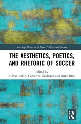 The Aesthetics, Poetics, and Rhetoric of Soccer - 