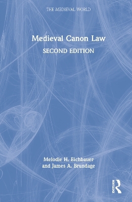 Medieval Canon Law - James A. Brundage, Melodie H. Eichbauer