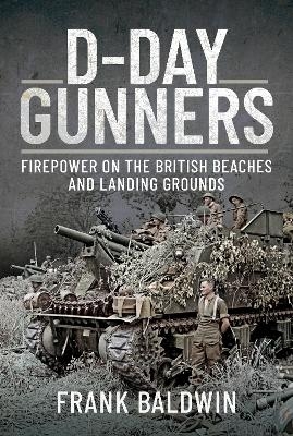 D-Day Gunners - Frank Baldwin
