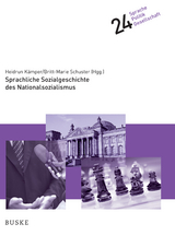 Sprachliche Sozialgeschichte des Nationalsozialismus - Kämper, Heidrun; Schuster, Britt-Marie
