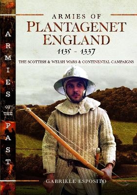 Armies of Plantagenet England, 1135–1337 - Gabriele Esposito