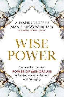 Wise Power - Alexandra Pope, Sjanie Hugo Wurlitzer