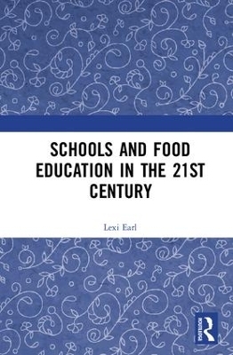Schools and Food Education in the 21st Century - Lexi Earl