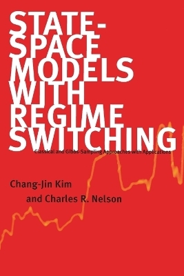 State-Space Models with Regime Switching - Chang-Jin Kim, Charles R. Nelson