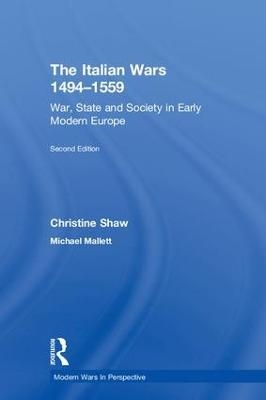The Italian Wars 1494-1559 - Christine Shaw, Michael Mallett