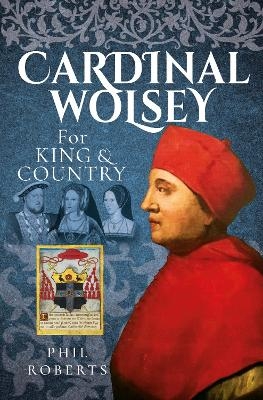 Cardinal Wolsey - Phil Roberts