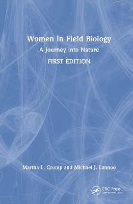 Women in Field Biology - Martha L. Crump, Michael J. Lannoo