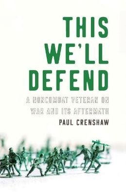 This We'll Defend - Paul Crenshaw