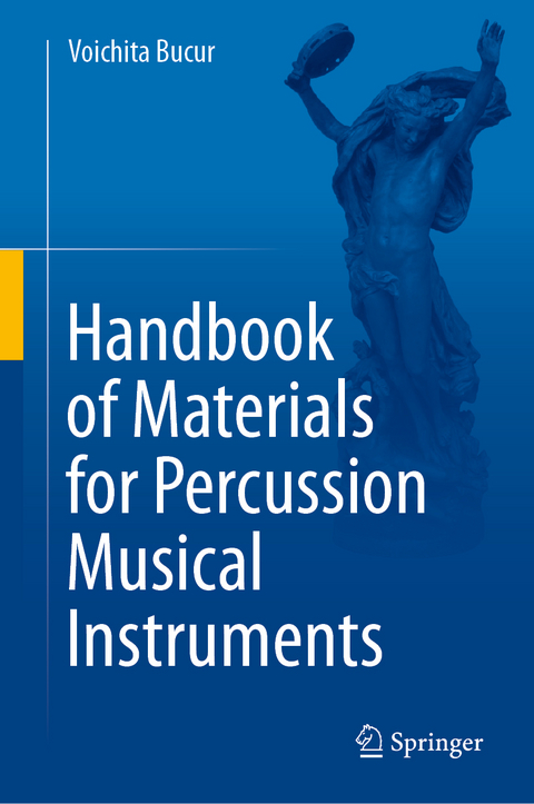 Handbook of Materials for Percussion Musical Instruments - Voichita Bucur