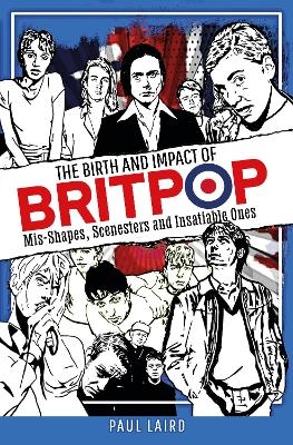 The Birth and Impact of Britpop - Paul Laird