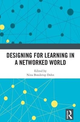 Designing for Learning in a Networked World - 