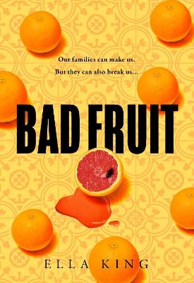 Bad Fruit - Ella King