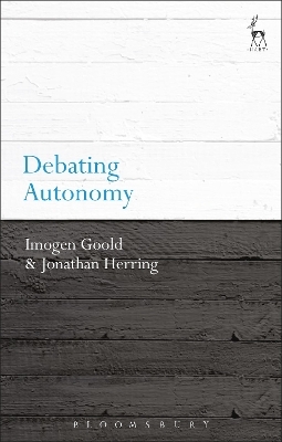 Debating Autonomy - Dr Imogen Goold, Jonathan Herring