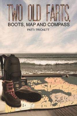 Two Old Farts, Boots, Map and Compass - Patti Trickett