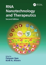 RNA Nanotechnology and Therapeutics - Guo, Peixuan; Afonin, Kirill A.