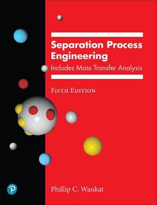 Separation Process Engineering - Phillip Wankat
