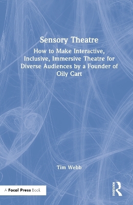 Sensory Theatre - Tim Webb