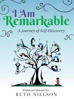 I Am Remarkable - Ruth Nielson