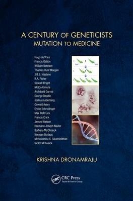 A Century of Geneticists - Krishna Dronamraju