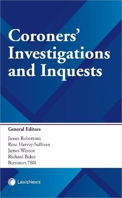 Coroners' Investigations and Inquests - JAMES ROBOTTOM, Rose Harvey-Sullivan, James Weston, Richard Baker
