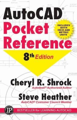 AutoCAD Pocket Reference - Cheryl R. Shrock, Steve Heather