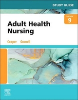 Study Guide for Adult Health Nursing - Cooper, Kim; Gosnell, Kelly