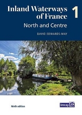 Inland Waterways of France Volume 1 North and Centre - Edwards-May, David; Imray, Laurie, Norie, Wilson Ltd