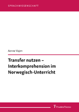 Transfer nutzen – Interkomprehension im Norwegisch-Unterricht - Aenne Vajen