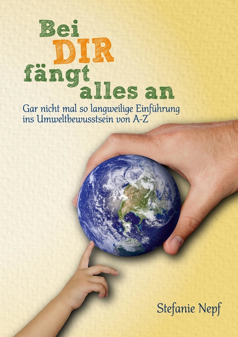 Ein Umweltschutzbuch für Kinder und Jugendliche - Stefanie Nepf