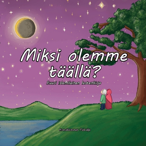 Miksi olemme tÃ¤Ã¤llÃ¤? - Armeliaimman Palvelija