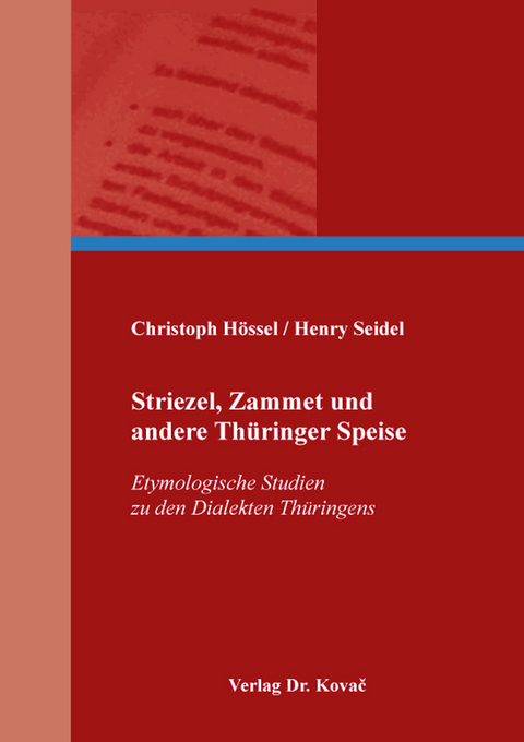 Striezel, Zammet und andere Thüringer Speise - Christoph Hössel, Henry Seidel