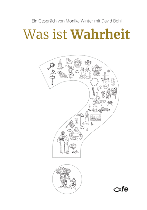 Was ist Wahrheit? - David Bohl, Monika Winter