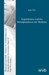 Kapitalismus und das Moralparadoxon der Moderne - Ingo Pies