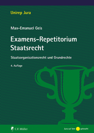 Examens-Repetitorium Staatsrecht - Max-Emanuel Geis