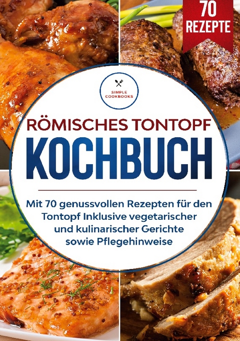 Römisches Tontopf Kochbuch - Simple Cookbooks