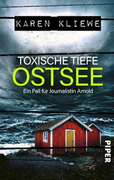 Toxische Tiefe: Ostsee - Karen Kliewe