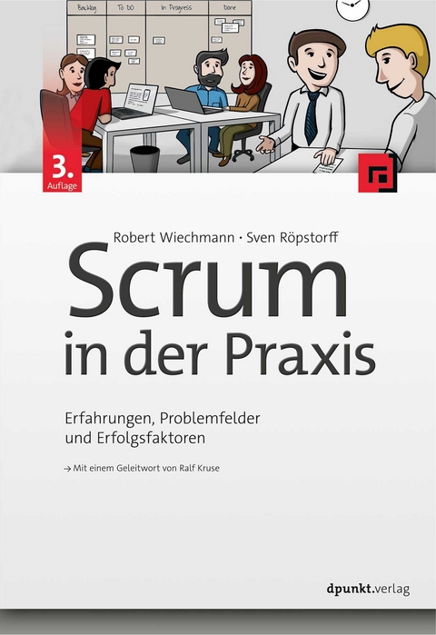 Scrum in der Praxis - Robert Wiechmann, Sven Röpstorff