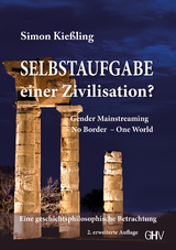 Selbstaufgabe einer Zivilisation? - Kießling, Simon