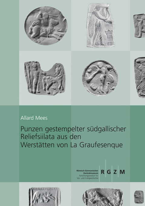 Punzen gestempelter südgallischer Reliefsigillata aus den Werkstätten von La Graufesenque - Allard M. Mees