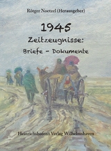 1945 Zeitzeugnisse: Briefe - Dokumente - 