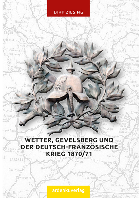 Wetter, Gevelsberg und der Deutsch-Französiche Krieg - Dr. Dirk Ziesing