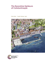 The Byzantine Harbours of Constantinople - 