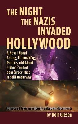 The Night the Nazis Invaded Hollywood (hardback) - Rolf Giesen