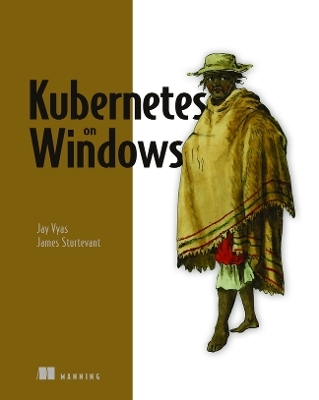 Kubernetes on Windows - Jay Vyas, James Sturtevant