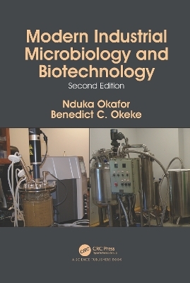 Modern Industrial Microbiology and Biotechnology - Nduka Okafor, Benedict C. Okeke